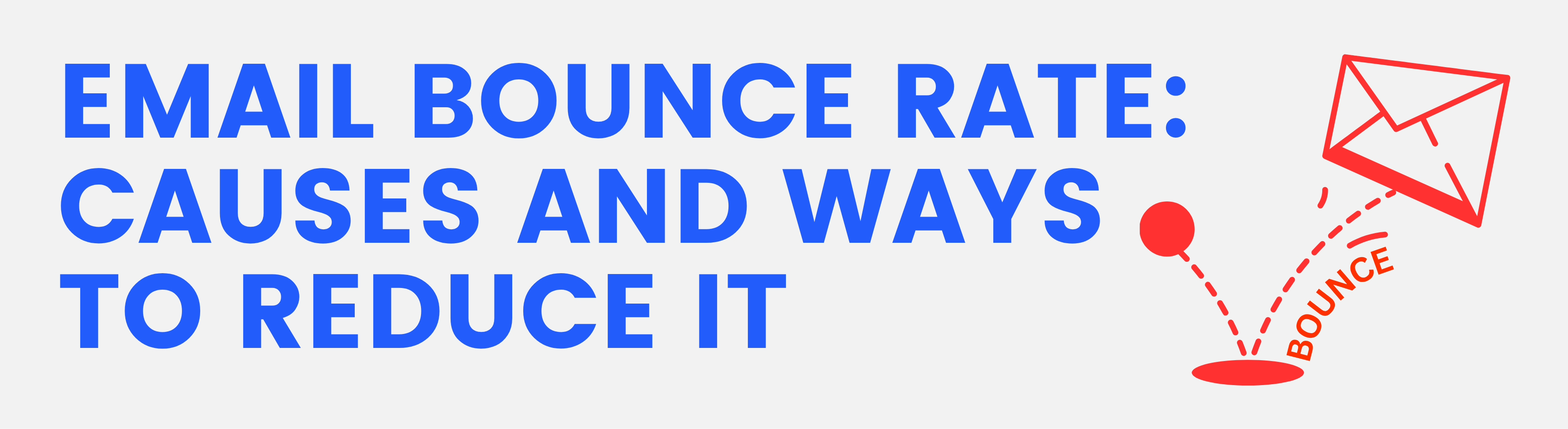 Email Bounce Rate: Causes and Ways to Reduce It