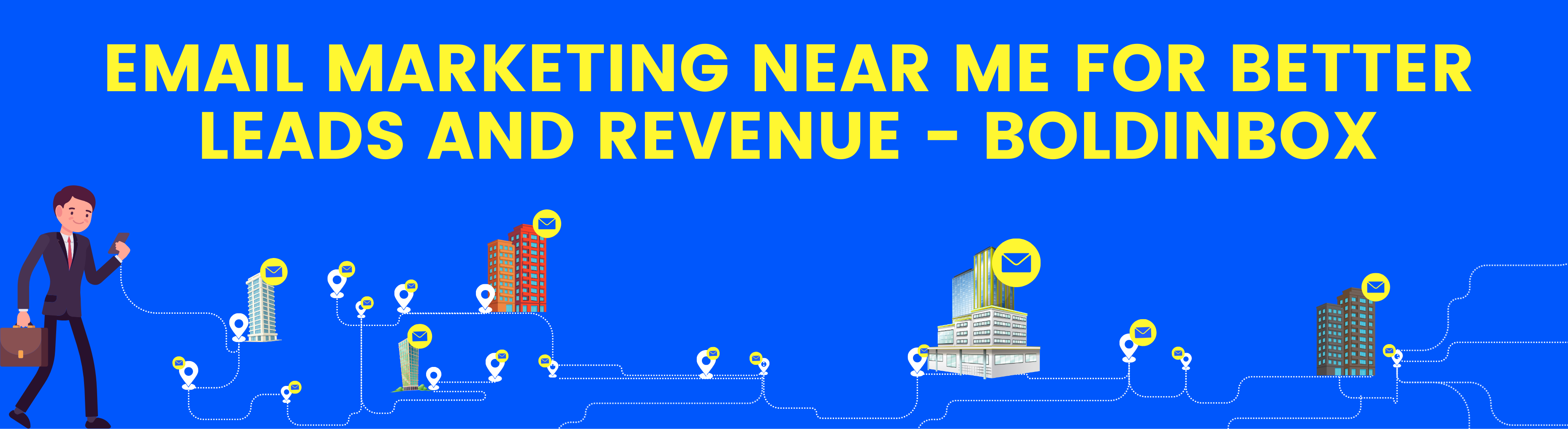 Email Marketing Near Me for Better Leads | Boldinbox