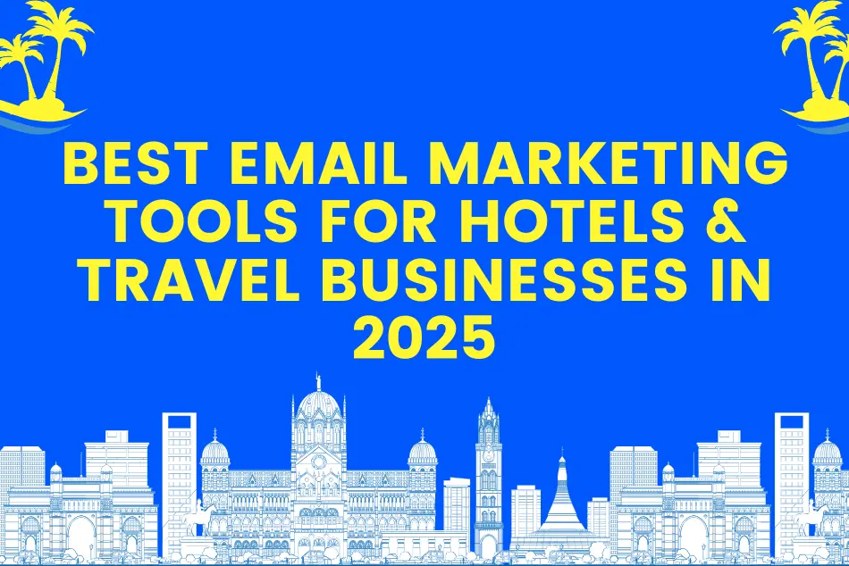 Best B2B Bulk Email Marketing Tool For Hotels & Travel Businesses In 2025 I Boldinbox