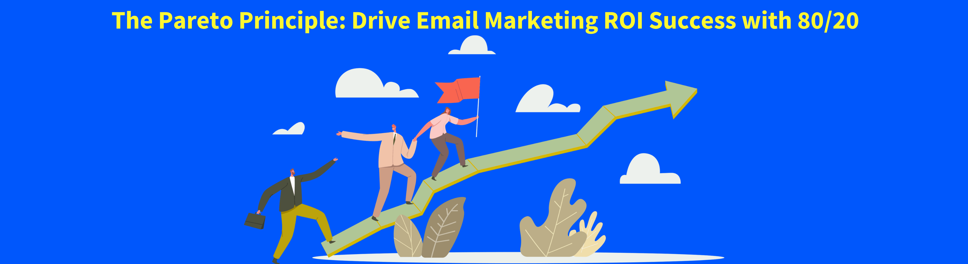 The Pareto Principle: Drive Email Marketing ROI Success with 80/20