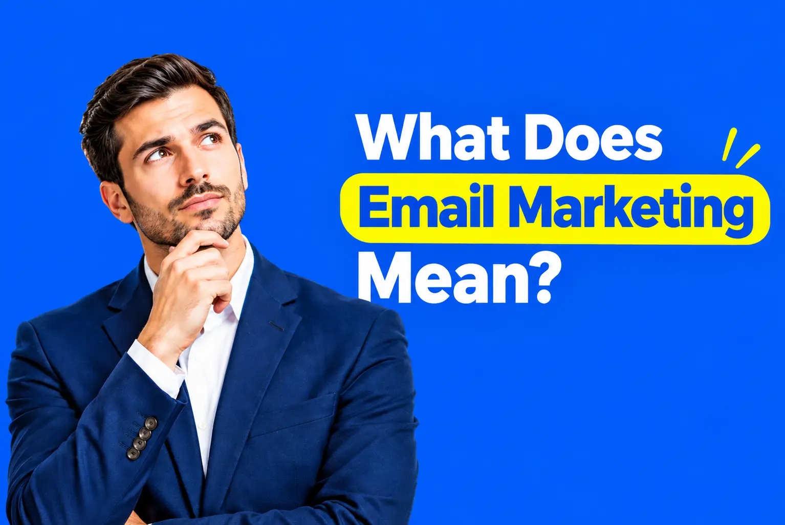 What Does Email Marketing Mean ? A Complete Guide for 2026 