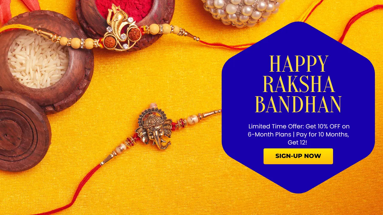 Vibrant yellow and gold Raksha Bandhan promo banner with festive text 'HAPPY RAKSHA BANDHAN' and a special offer: '10% OFF on 6-month plans.' A decorative rakhi and gift box add a celebratory touch.