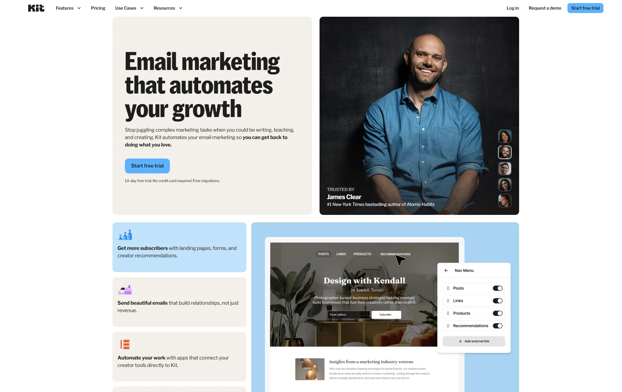 Kit email marketing automation platform for creators featuring landing pages, signup forms, free trial with no credit card required, creator tools like posts, links, products, and recommendations, plus testimonial from James Clear author of Atomic Habits and demo of design templates for building email relationships