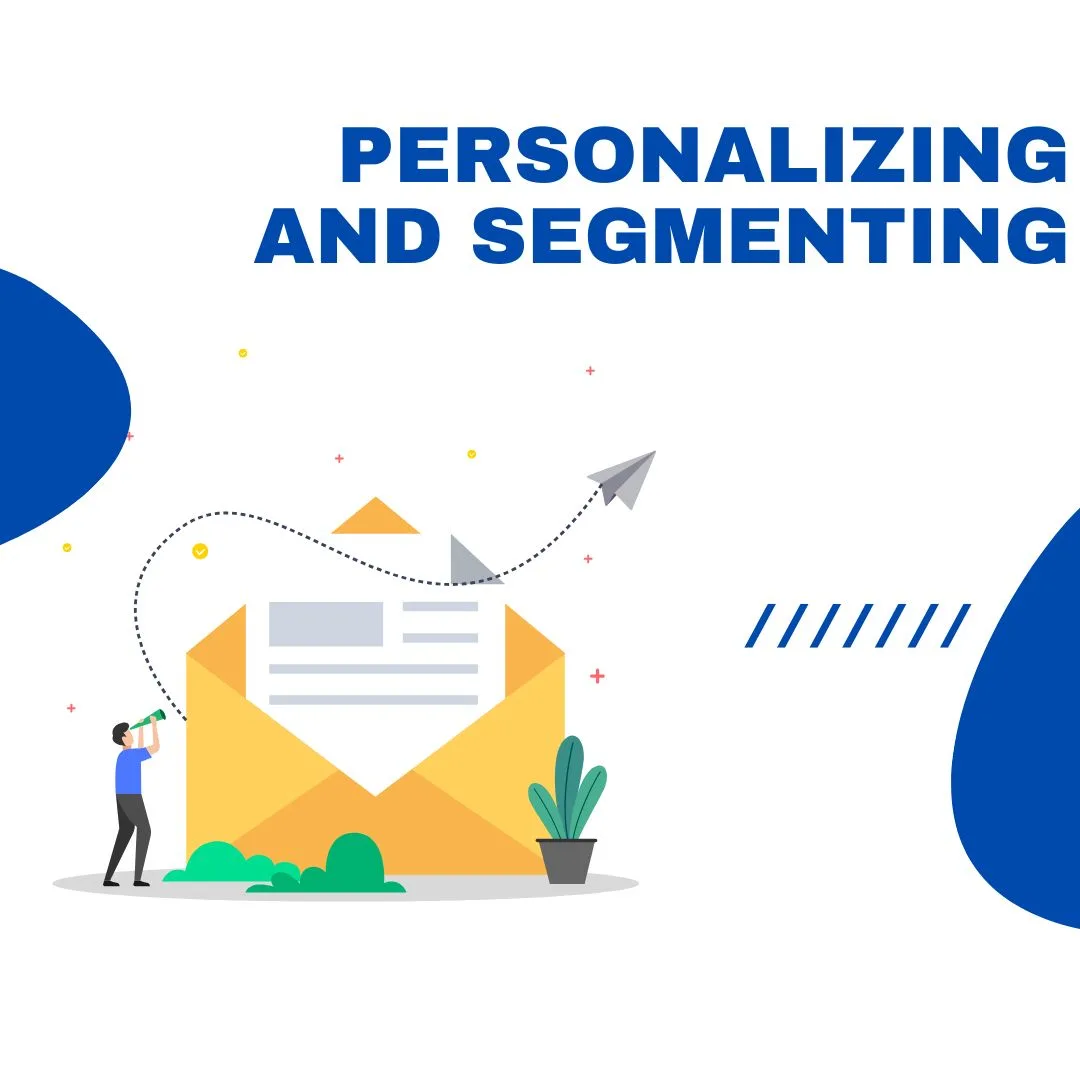 Learn how to create Personalizing and Segmenting Your Email List Leads to Higher Engagement and Better Results